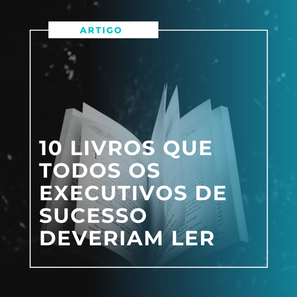 10 livros que todos os executivos deveriam ler
