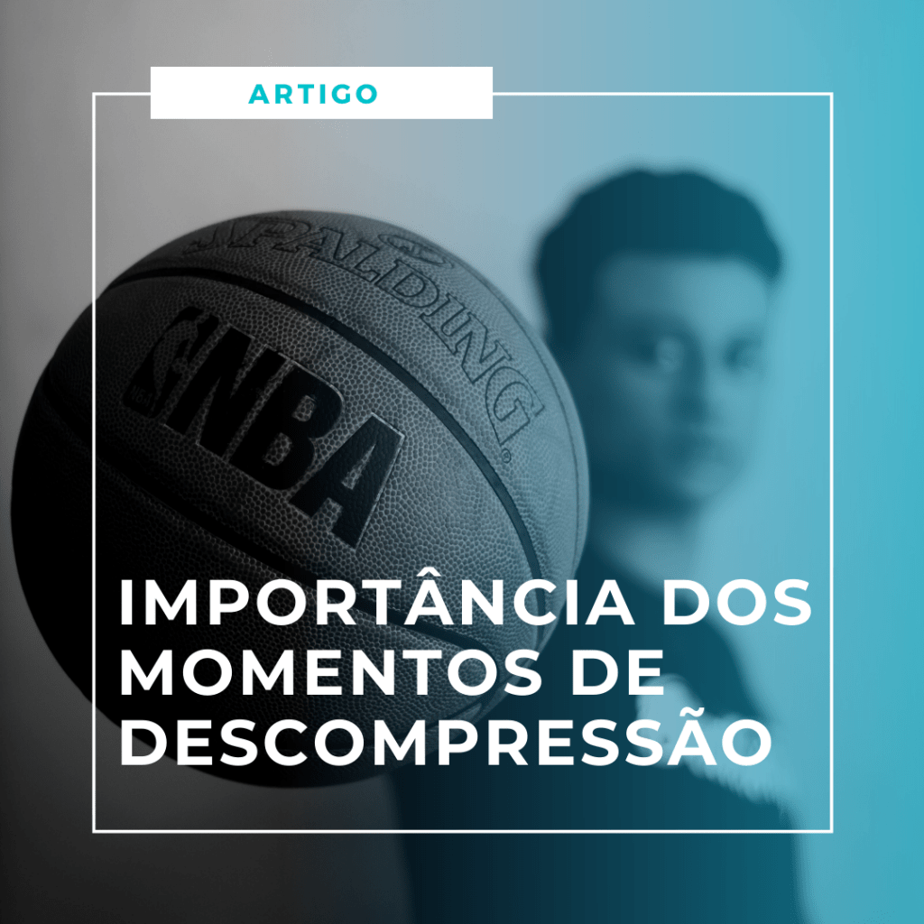 A importância dos momentos de descompressão pela NBA