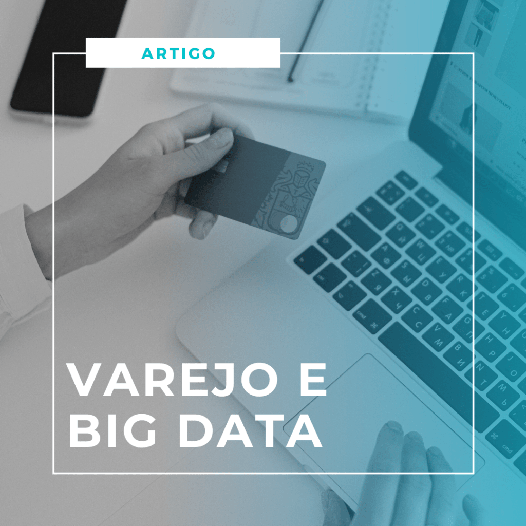varejo, big data e tecnologia
