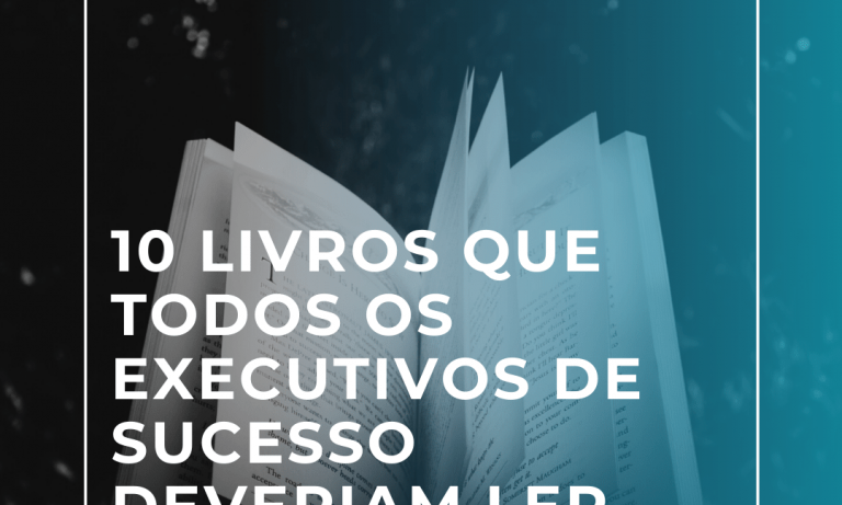 10 livros que todos os executivos deveriam ler