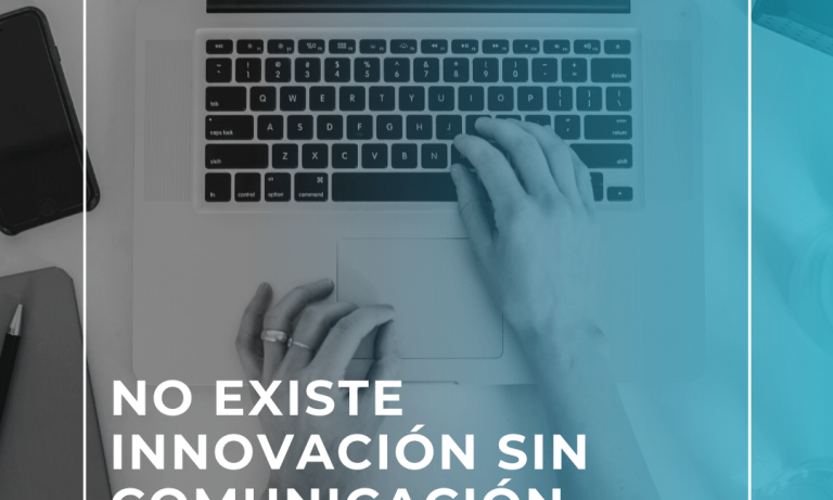 No existe innovación sin comunicación