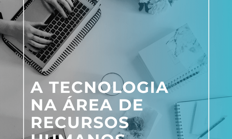 A tecnologia na área de Recursos Humanos