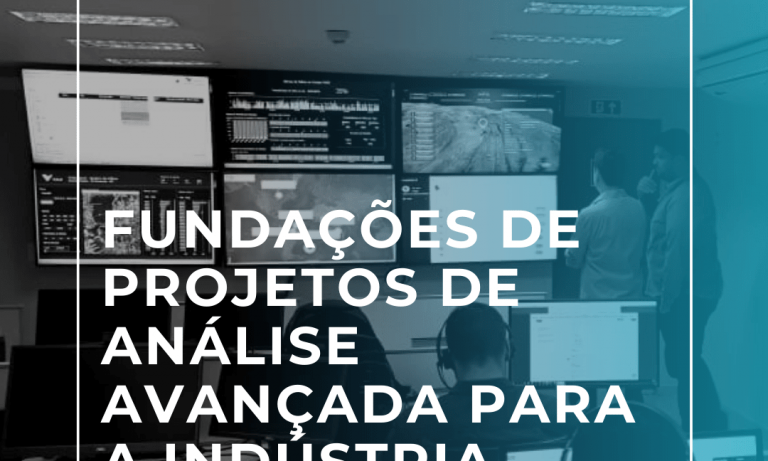 Fundações de projetos de análise avançada para a indústria