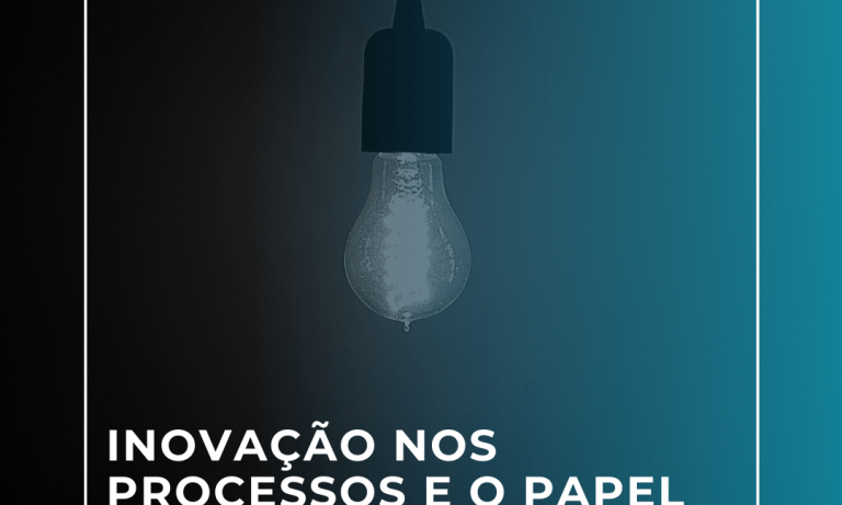 Inovação nos Processos e o papel colaborativo de TI