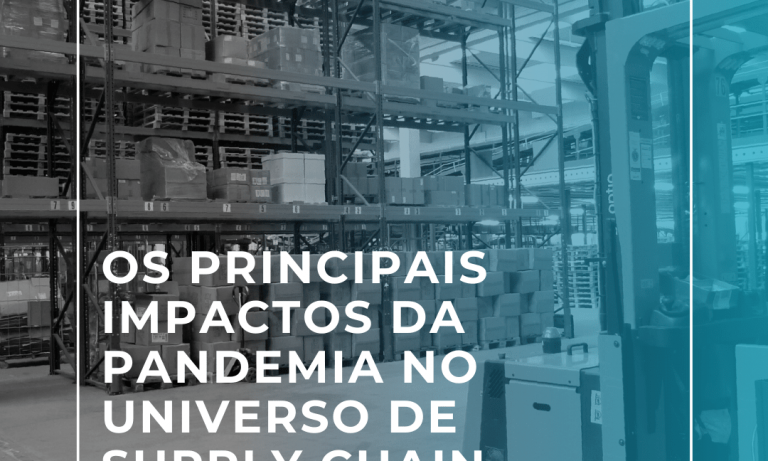 Os principais impactos da pandemia no universo de Supply Chain